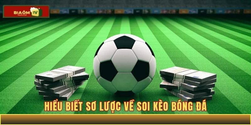 Soi Kèo Bóng Đá Đẳng Cấp Như Một Cao Thủ Chuyên Nghiệp