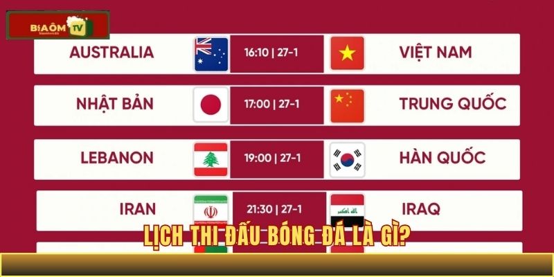 Lịch thi đấu bóng đá là gì?